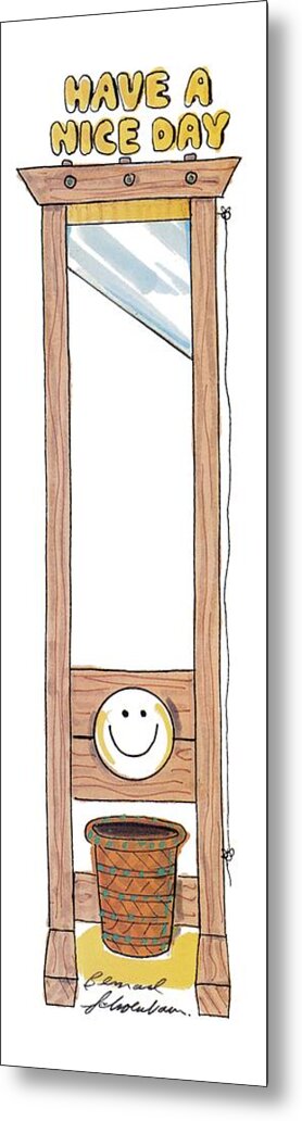 Have A Nice Day
(smiley Face In A Guillotine)
Death Metal Print featuring the drawing Have A Nice Day by Bernard Schoenbaum