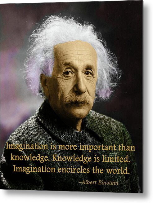 Einstein Metal Print featuring the photograph Einstein on Imagination by C H Apperson