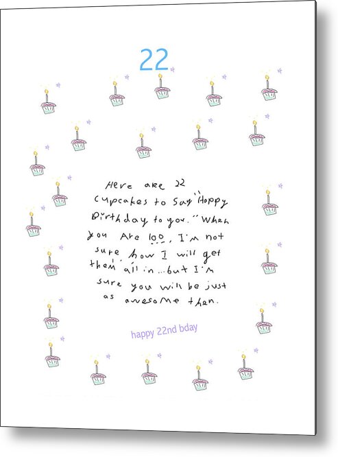 Birthday Metal Print featuring the drawing Happy 22nd Birthday In Cupcakes by Ashley Rice