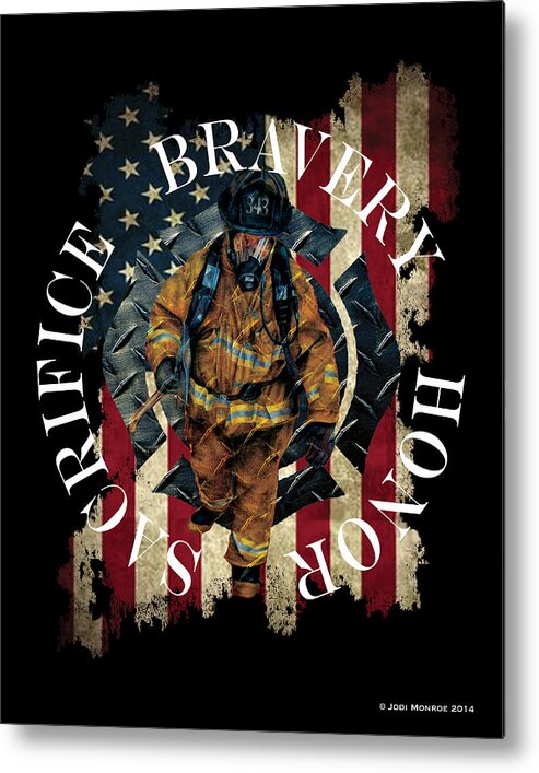 Firefighter Metal Print featuring the digital art Honor Bravery Sacrifice by Jodi Monroe