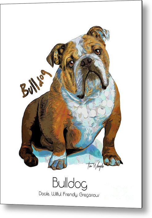 Bulldog Metal Print featuring the digital art Bulldog Pop Art by Tim Wemple