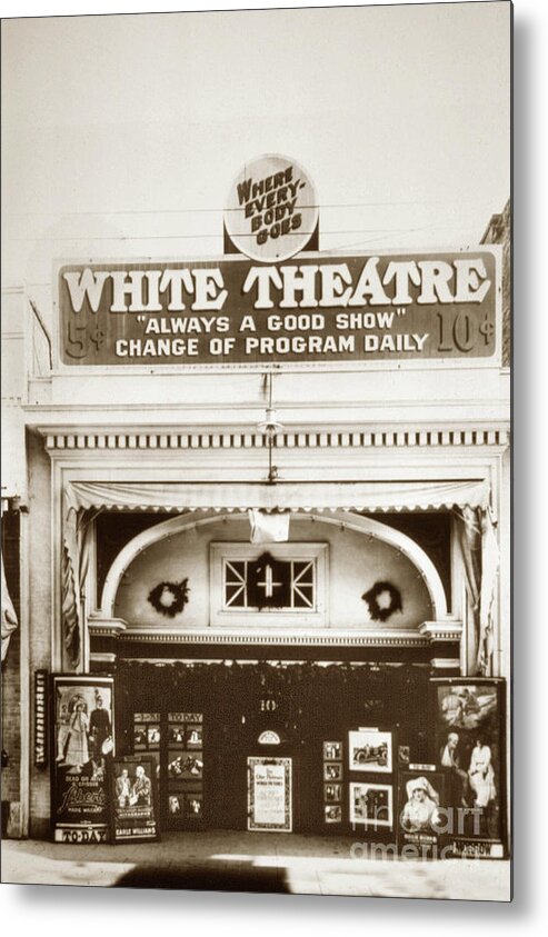 White Theatre Metal Print featuring the photograph The White Theatre Circa 1916 by Monterey County Historical Society