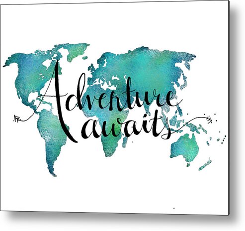 Adventure Awaits Metal Print featuring the digital art Adventure Awaits - Travel Quote on World Map by Michelle Eshleman