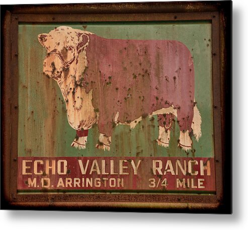 Metal Sign Metal Print featuring the photograph Echo Valley Ranch by Jeanne May