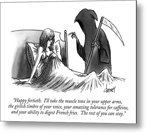 

 The Grim Reaper To Woman Lying In Bed. Black Humor Metal Print featuring the drawing Happy Fortieth. I'll Take The Muscle Tone by Tom Cheney