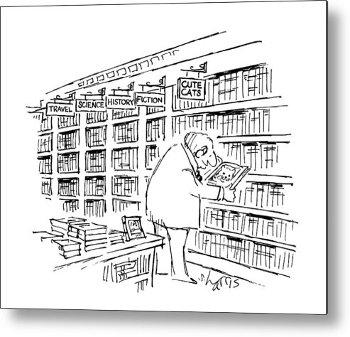 (man Happily Looking At A Cat Book In The 'cute Cats' Section Of A Bookstore.)
Animals Metal Print featuring the drawing New Yorker February 6th, 1984 by Sidney Harris