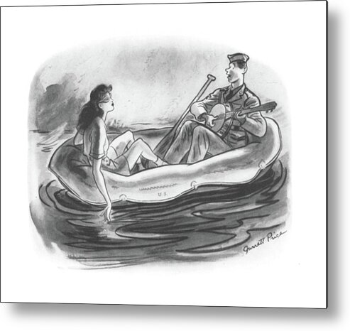 111968 Gpi Garrett Price Soldier Serenading His Girl In A Rubber Life Raft. Affection Affectionate Armed Army Banjo Boat Boating Boats Boyfriend Canoe Couple Date Dates Dating Girl Girlfriend Government Guitar Instrument Lake Life Love Lover Lovers Military Music Oar Paddle Play Playing Property Raft Rafting Relationship Relationships River Romance Rubber Serenade Serenading Services Sing Singing Soldier Soldiers Song Songs Water Metal Print featuring the drawing New Yorker June 6th, 1942 by Garrett Price