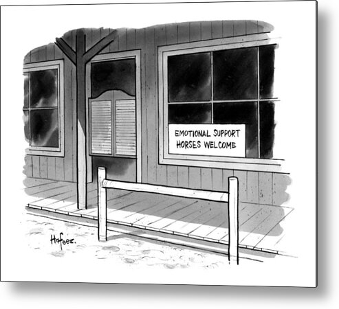 Emotional Support Horses Welcome. Metal Print featuring the drawing Outside Of A Western Bar by Kaamran Hafeez