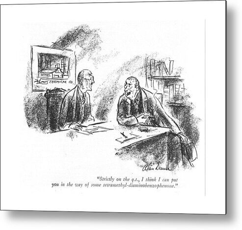 113264 Adu Alan Dunn Man Speaks To Another In Chemical Co. Office. Another Chemical Chemicals Cure Cures Deal Drug Drugs Health Man Medicine Medicines Nutrition Of?ce Pill Pills Prescription Prescriptions Secret Speaks Metal Print featuring the drawing Strictly On The Q.t by Alan Dunn
