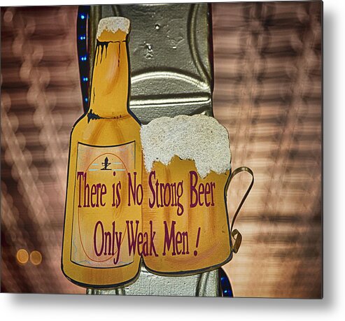 Bar Signs Metal Print featuring the photograph Strong Beer by Linda Tiepelman