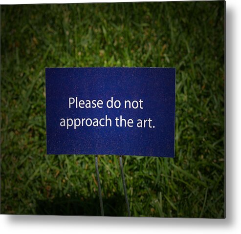 Sign Metal Print featuring the photograph Funny Sign by Brian Mollenkopf