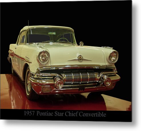 1957 Pontiac Star Chief Convertible Metal Print featuring the photograph 1957 Pontiac Star Chief Convertible by Flees Photos