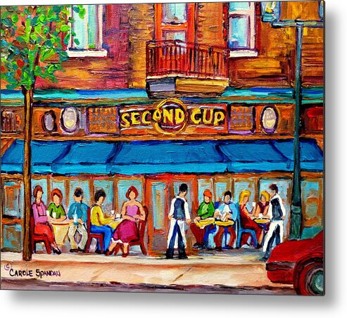 Cafe Second Cup Terrace Montreal Street Scenes Metal Print featuring the painting Cafe Second Cup Terrace by Carole Spandau