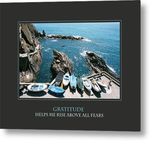 Motivational Metal Print featuring the photograph Gratitude Helps Me Rise Above All Fears by Donna Corless