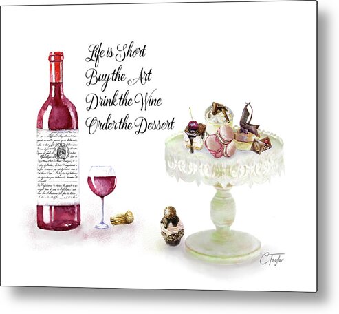 Red Wine Metal Print featuring the digital art Life is Short by Colleen Taylor