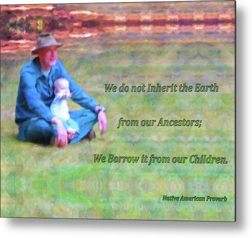 Native American Metal Print featuring the digital art We do not Inherit the Earth - v3 by Julia L Wright