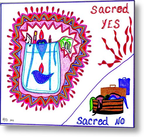 Sacred Metal Print featuring the drawing Sacred Yes by Karen Nice-Webb