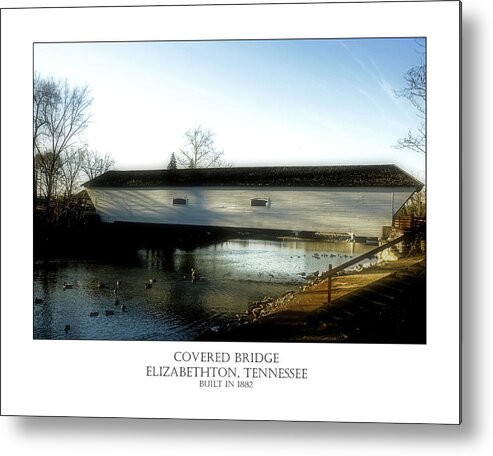 Elizabethton Metal Print featuring the photograph Covered Bridge - Elizabethton Tennessee by Denise Beverly