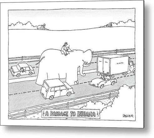 Word Play Books Regional 

(man Riding An Elephant On A Rural Highway.) 122211 Jzi Jack Ziegler Metal Print featuring the drawing Passage To Indiana by Jack Ziegler