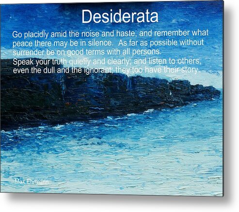 Desiderata Metal Print featuring the painting Desiderata #4 by Conor Murphy