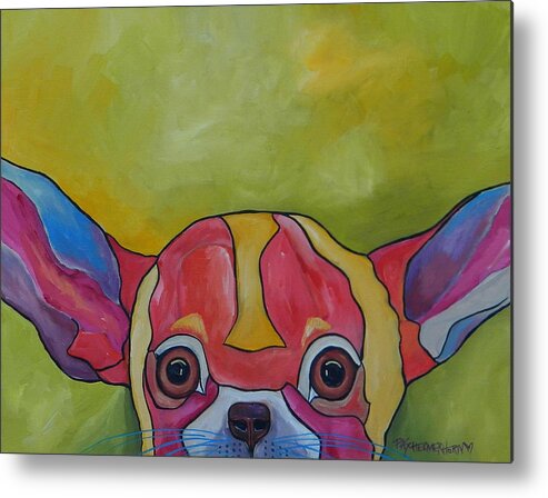 Chihuahua Metal Print featuring the painting Aye Chihuahua by Patti Schermerhorn