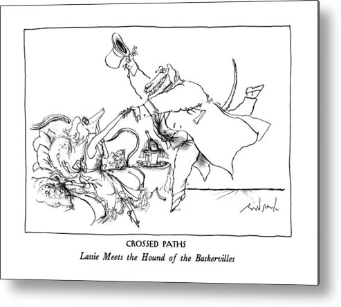 Crossed Paths
Lassie Meets The Hound Of The Baskervilles

Crossed Paths: Lassie Meets The Hound Of The Baskervilles. Title. The Hound Tips His Top Hat To Lassie Metal Print featuring the drawing Crossed Paths
Lassie Meets The Hound by Ronald Searle