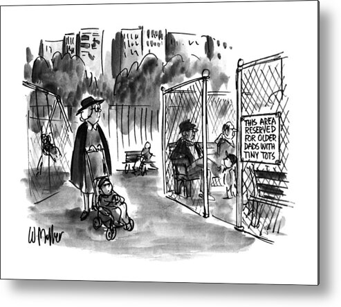No Caption
Elderly Woman With Child In Park Notices A Section Of The Park Is Separated By A Gate And The Sign On The Gate Reads Metal Print featuring the drawing New Yorker September 11th, 1995 by Warren Miller