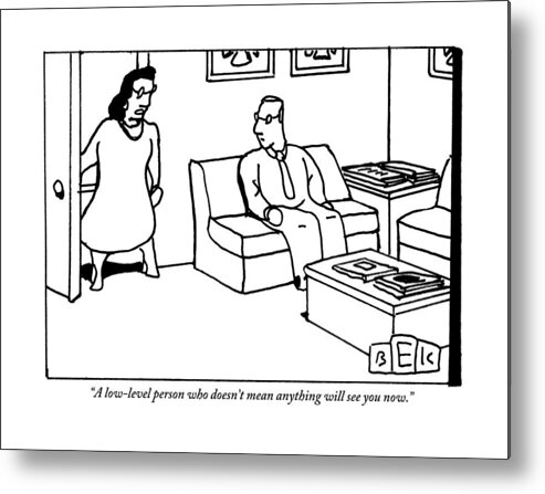 #condenastnewyorkercartoon Metal Print featuring the drawing Receptionist Rudely Greets Man by Bruce Eric Kaplan