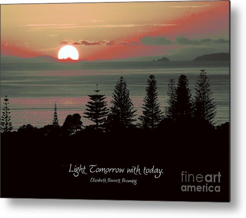 Light Tomorrow With Today Metal Print featuring the photograph Light Tomorrow with Today. by Karen Lewis