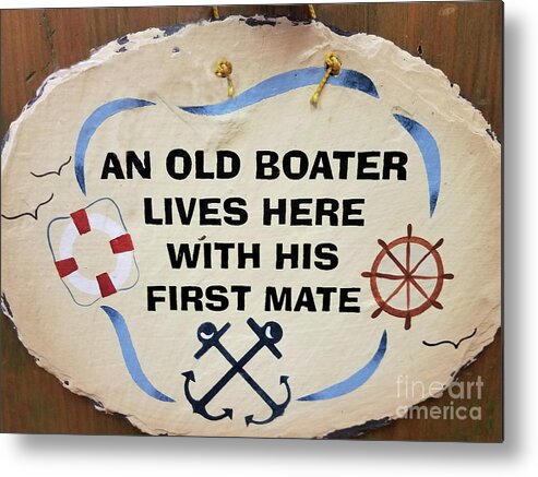 Sign Metal Print featuring the photograph An Old Boater Lives Here Sign by Sharon Williams Eng