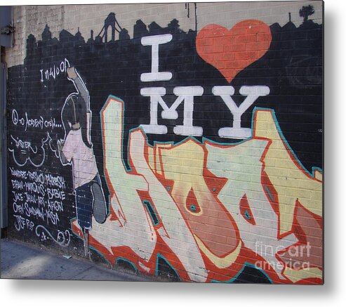 Graffiti Metal Print featuring the photograph I Love My Hood by Cole Thompson