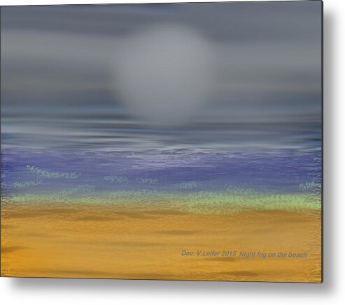 Night Brach Fog Sea Clouds Wave Metal Print featuring the digital art Night fog on the beach by Dr Loifer Vladimir