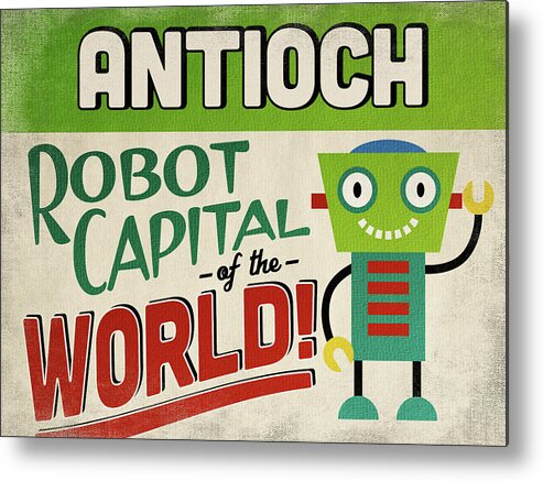 Antioch Metal Print featuring the digital art Antioch California Robot Capital by Flo Karp