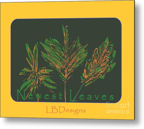 “arts And Design”; Gallery; Images; Ancient; Celebrate; Leaves; “pumpkins And Pottery”; “modern Minimalism”; “abstract And Still Life”; Autumn Metal Print featuring the digital art Newest Leaves by LBDesigns