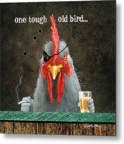 Will Bullas Metal Poster featuring the painting One Tough Old Bird... #2 by Will Bullas