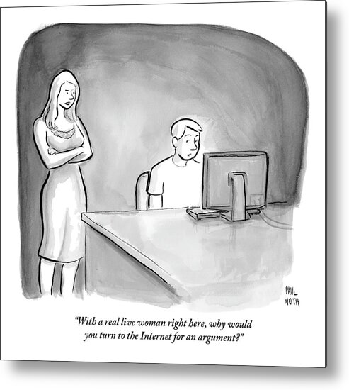 Argument Metal Print featuring the drawing A Man Is Sitting At A Desk Looking At A Computer by Paul Noth