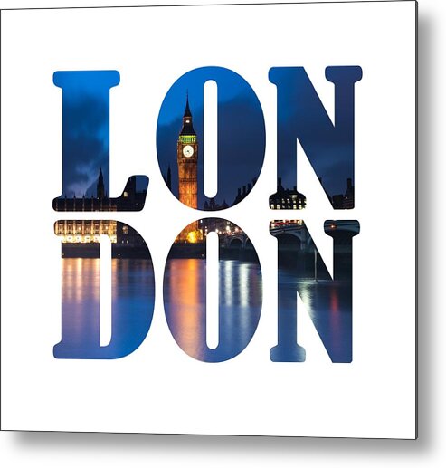 London Metal Print featuring the photograph London Letters by Matt Malloy