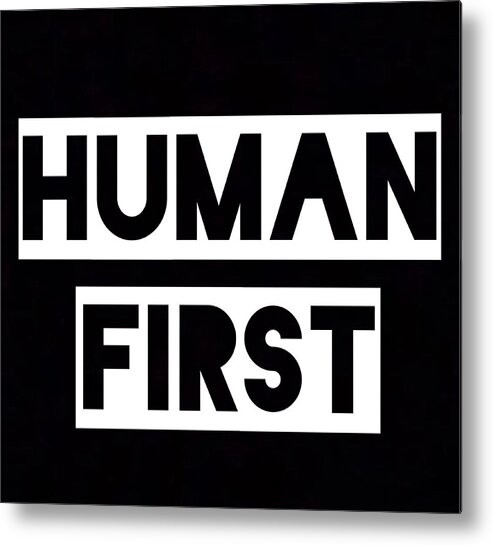  Metal Print featuring the painting Human First by Clayton Singleton