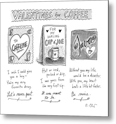 A24446 Metal Print featuring the drawing Valentines For Coffee by Roz Chast