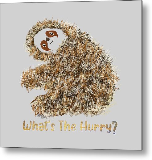 Nature Metal Print featuring the digital art What's The Hurry? Sloth Says Graphic Design by OLena Art