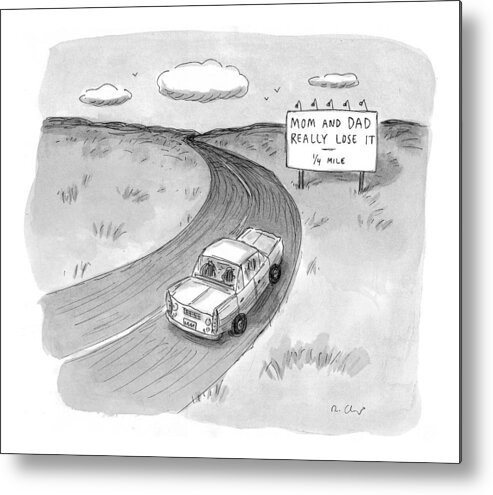 Automobiles -general Metal Print featuring the drawing Captionless
'mom And Dad Really Lose It - 1/4 by Roz Chast