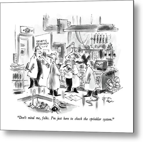 

 Man At Door Marked Genetic Research Says To Human-size Animals In Lab Coats. 
Animals Metal Print featuring the drawing Don't Mind by Lee Lorenz