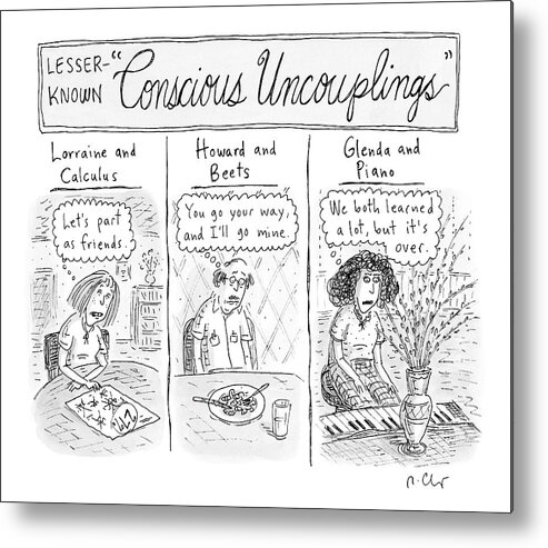 Conscious Uncoupling Metal Print featuring the drawing Lesser-known 'conscious Uncouplings Three Panels by Roz Chast