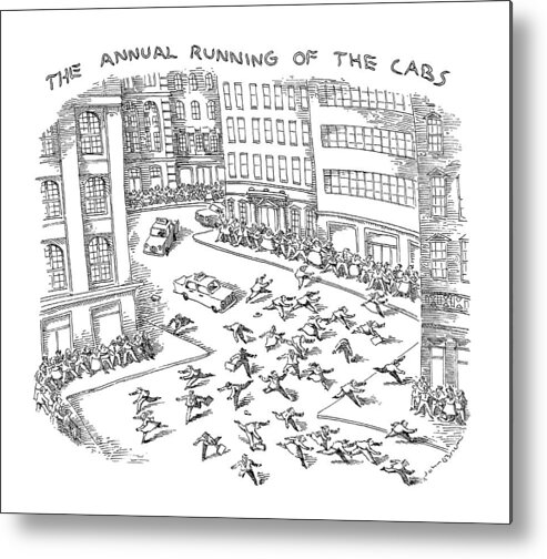 Tradition Metal Print featuring the drawing The Annual Running Of The Cabs by John O'Brien