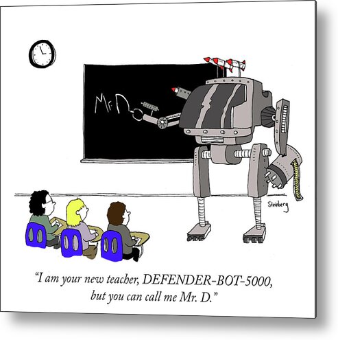 i Am Your New Teacher Metal Print featuring the drawing Defender Bot 5000 by Avi Steinberg