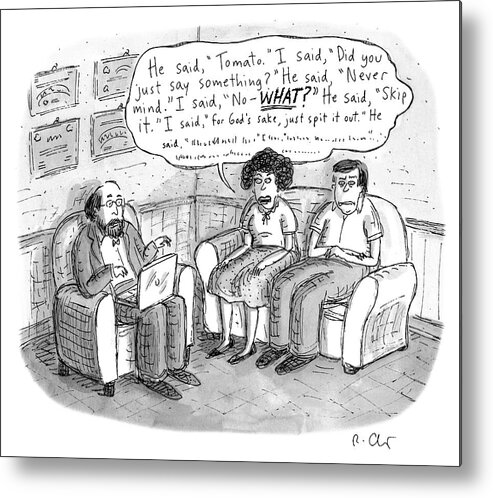 Never Mind Metal Print featuring the drawing He Said Tomato by Roz Chast
