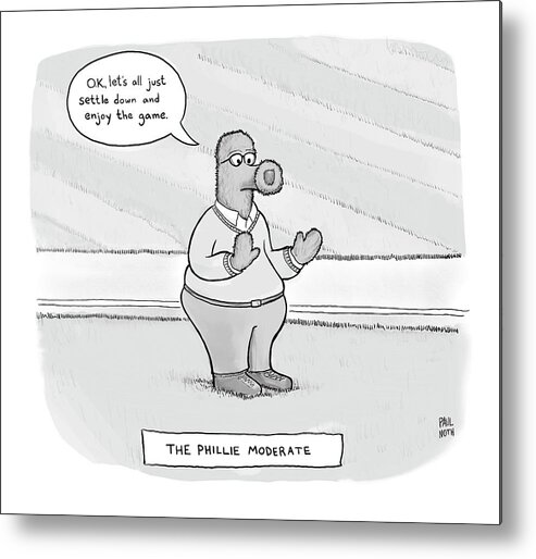 Captionless Metal Print featuring the drawing The Phillie Moderate by Paul Noth