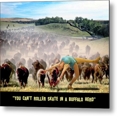 2d Metal Print featuring the digital art You Can't Roller Skate In A Buffalo Herd by Brian Wallace