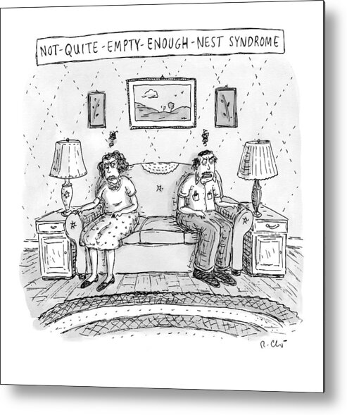 Empty Nest Metal Print featuring the drawing New Yorker September 21st, 2009 by Roz Chast