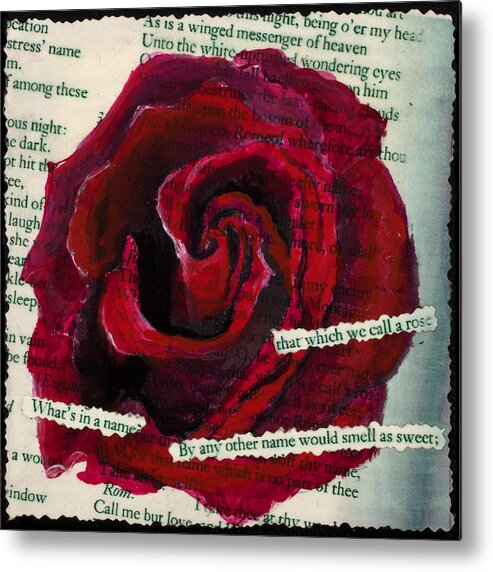 Rose Metal Print featuring the painting A Rose by Any Other Name by Mary Benke